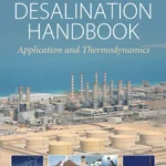 خرید و دانلود نسخه کامل کتاب 
Renewable Energy Powered Desalination Handbook: Application and Thermodynamics