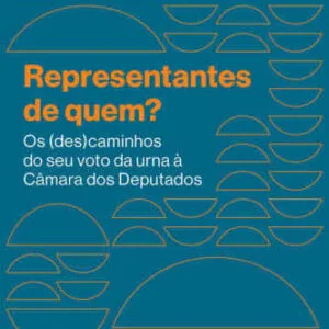 خرید و دانلود نسخه کامل کتاب Representantes de quem? Os (des)caminhos do seu voto da urna até a Câmara dos Deputados
