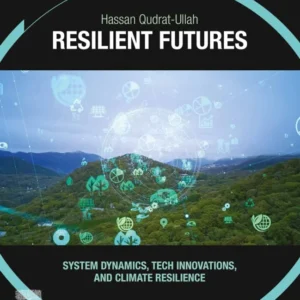 خرید و دانلود نسخه کامل کتاب 
Resilient Futures: System Dynamics, Tech Innovations, and Climate Resilience