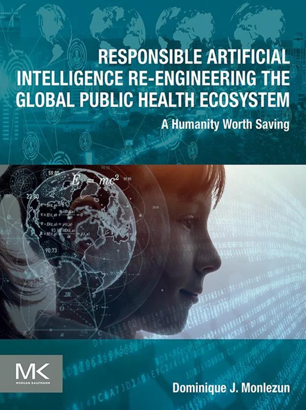 خرید و دانلود نسخه کامل کتاب
Responsible Artificial Intelligence Re-engineering the Global Public Health Ecosystem: A Humanity Worth Saving_6a5da276b3de4.webp خرید و دانلود نسخه کامل کتاب
Responsible Artificial Intelligence Re-engineering the Global Public Health Ecosystem: A Humanity Worth Saving سورنا بوک - تصویر 1