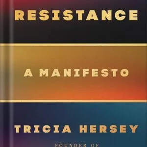 خرید و دانلود نسخه کامل کتاب Rest Is Resistance: A Manifesto by Tricia Hersey PDF