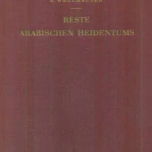 خرید و دانلود نسخه کامل کتاب Reste arabischen Heidentums: Gesammelt und erläutert
