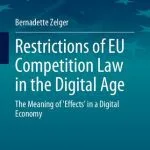 خرید و دانلود نسخه کامل کتاب Restrictions of EU Competition Law in the Digital Age: The Meaning of ‘Effects’ in a Digital Economy