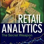 خرید و دانلود نسخه کامل کتاب Retail Analytics: The Secret Weapon (Wiley and SAS Business Series)