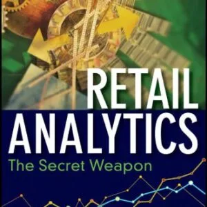 خرید و دانلود نسخه کامل کتاب Retail Analytics: The Secret Weapon (Wiley and SAS Business Series)