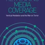 خرید و دانلود نسخه کامل کتاب Rethinking Media Coverage: Vertical Mediation and the War on Terror