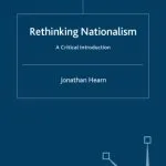 خرید و دانلود نسخه کامل کتاب Rethinking Nationalism: A Critical Introduction