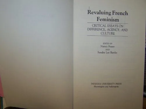 خرید و دانلود نسخه کامل کتاب Revaluing French Feminism: Critical Essays on Difference, Agency, and Culture (A Hypatia Book)_6906976d502f5.jpeg خرید و دانلود نسخه کامل کتاب Revaluing French Feminism: Critical Essays on Difference, Agency, and Culture (A Hypatia Book)