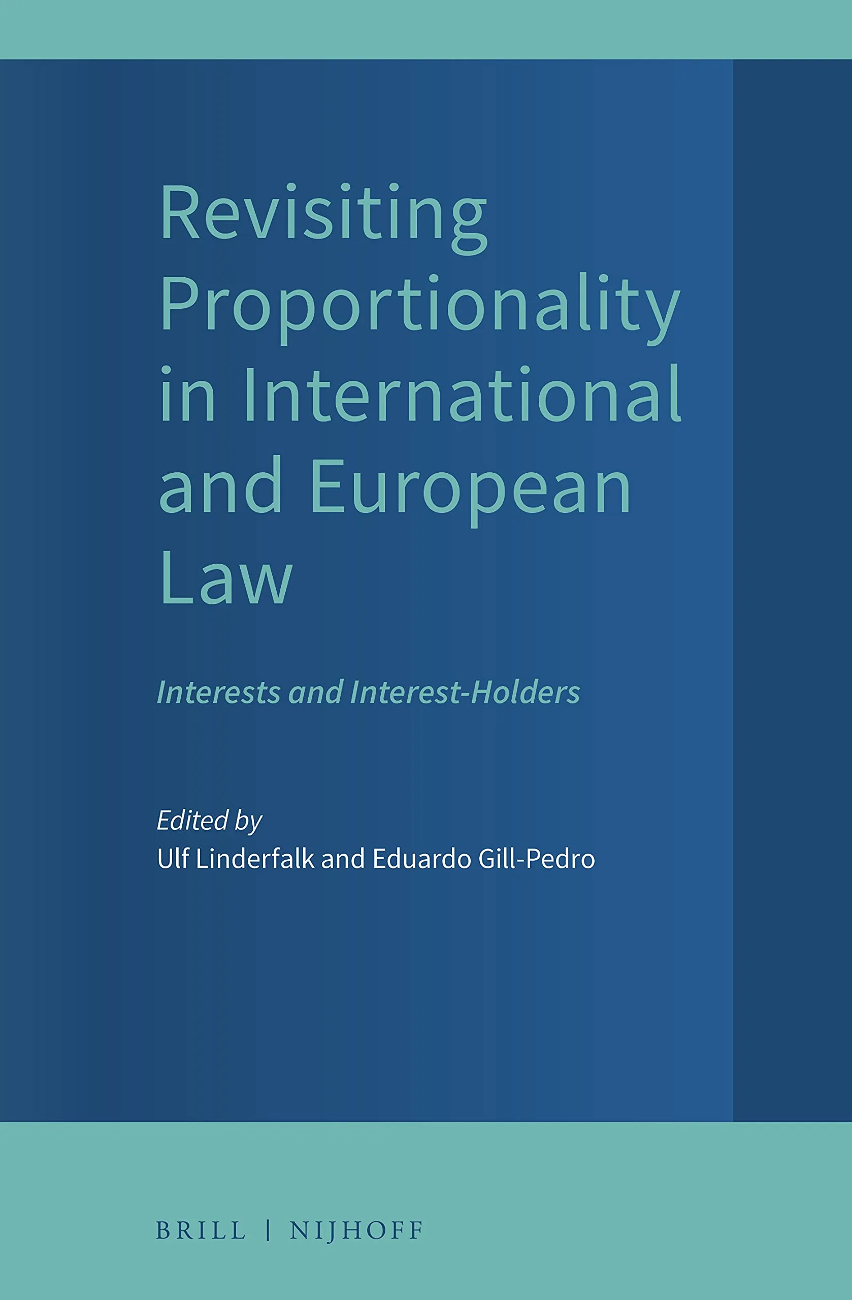 خرید و دانلود نسخه کامل کتاب Revisiting Proportionality in International and European Law Interests and Interest-Holders_6918a3d378d21.jpeg خرید و دانلود نسخه کامل کتاب Revisiting Proportionality in International and European Law Interests and Interest-Holders