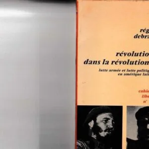 خرید و دانلود نسخه کامل کتاب Révolution dans la révolution? Lutte armée et lutte politique en Amérique Latine