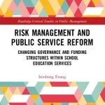 خرید و دانلود نسخه کامل کتاب Risk Management and Public Service Reform: Changing Governance and Funding Structures within School Education Services