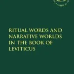 خرید و دانلود نسخه کامل کتاب Ritual Words and Narrative Worlds in the Book of Leviticus