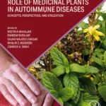 خرید و دانلود نسخه کامل کتاب 
Role of Medicinal Plants in Autoimmune Diseases: Concepts, Perspectives, and Utilization