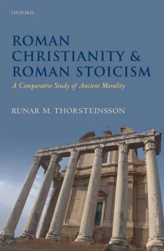خرید و دانلود نسخه کامل کتاب Roman Christianity and Roman Stoicism: A Comparative Study of Ancient Morality_68fd6db827d18.jpeg خرید و دانلود نسخه کامل کتاب Roman Christianity and Roman Stoicism: A Comparative Study of Ancient Morality