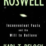 خرید و دانلود نسخه کامل کتاب Roswell : Inconvenient Facts and the Will to Believe