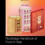 خرید و دانلود نسخه کامل کتاب Routledge Handbook of Food in Asia