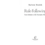 خرید و دانلود نسخه کامل کتاب Rule-Following: From Imitation to the Normative Mind