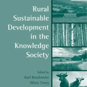 خرید و دانلود نسخه کامل کتاب Rural Sustainable Development in the Knowledge Society (Perspectives on Rural Policy and Planning)