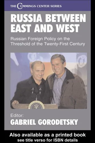 خرید و دانلود نسخه کامل کتاب Russia Between East and West: Russian Foreign Policy on the Threshhold of the Twenty-First Century (Cummings Center)_68ea03c17db7c.jpeg خرید و دانلود نسخه کامل کتاب Russia Between East and West: Russian Foreign Policy on the Threshhold of the Twenty-First Century (Cummings Center)