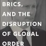 خرید و دانلود نسخه کامل کتاب Russia, Brics, and the Disruption of Global Order
