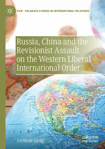 خرید و دانلود نسخه کامل کتاب Russia, China and the Revisionist Assault on the Western Liberal International Order_68f6793d9603a.jpeg خرید و دانلود نسخه کامل کتاب Russia, China and the Revisionist Assault on the Western Liberal International Order