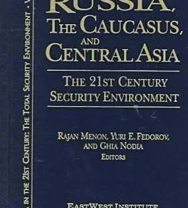 خرید و دانلود نسخه کامل کتاب Russia, the Caucasus, and Central Asia: The 21st Century Security Environment