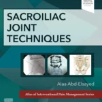 خرید و دانلود نسخه کامل کتاب 
Sacroiliac Joint Techniques (Atlas of Interventional Pain Management) سورنا بوک