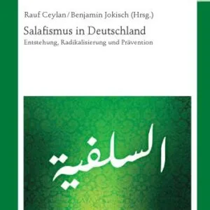 خرید و دانلود نسخه کامل کتاب Salafismus in Deutschland: Entstehung, Radikalisierung und Prävention