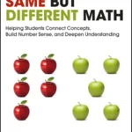 خرید و دانلود نسخه کامل کتاب 
Same But Different Math: Helping Students Connect Concepts, Build Number Sense, and Deepen Understanding