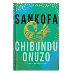 خرید و دانلود نسخه کامل کتاب Sankofa by Chibundu Onuzo