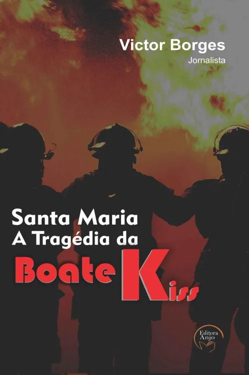 خرید و دانلود نسخه کامل کتاب Santa Maria: a Tragédia da boate Kiss_68e558d771bb5.jpeg خرید و دانلود نسخه کامل کتاب Santa Maria: a Tragédia da boate Kiss