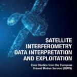 خرید و دانلود نسخه کامل کتاب 
Satellite Interferometry Data Interpretation and Exploitation: Case Studies from the European Ground Motion Service (EGMS)