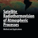 خرید و دانلود نسخه کامل کتاب 
Satellite Radiothermovision of Atmospheric Processes: Method and Applications
