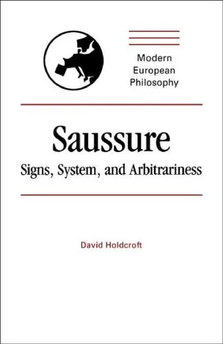 خرید و دانلود نسخه کامل کتاب Saussure: Signs, System and Arbitrariness (Modern European Philosophy)_68ff158ac7042.jpeg خرید و دانلود نسخه کامل کتاب Saussure: Signs, System and Arbitrariness (Modern European Philosophy)