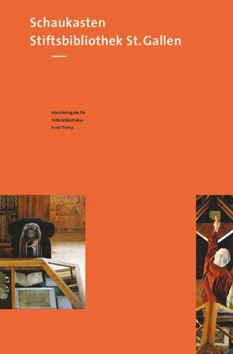 خرید و دانلود نسخه کامل کتاب Schaukasten Stiftsbibliothek St. Gallen: Abschiedsgabe für Stiftsbibliothekar Ernst Tremp_68cd76234305a.jpeg خرید و دانلود نسخه کامل کتاب Schaukasten Stiftsbibliothek St. Gallen: Abschiedsgabe für Stiftsbibliothekar Ernst Tremp