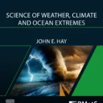 خرید و دانلود نسخه کامل کتاب 
Science of Weather, Climate and Ocean Extremes