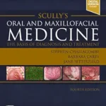 خرید و دانلود نسخه کامل کتاب Scully's Oral and Maxillofacial Medicine: The Basis of Diagnosis and Treatment - E-Book