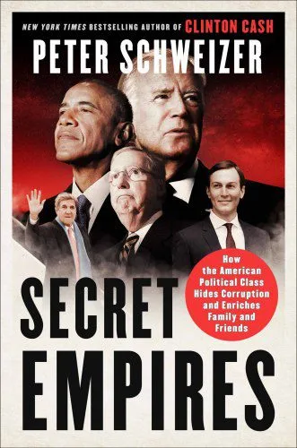 خرید و دانلود نسخه کامل کتاب Secret Empires How the American Political Class Hides Corruption and Enriches Family and Friends_68e8c54f3b6d6.jpeg خرید و دانلود نسخه کامل کتاب Secret Empires How the American Political Class Hides Corruption and Enriches Family and Friends