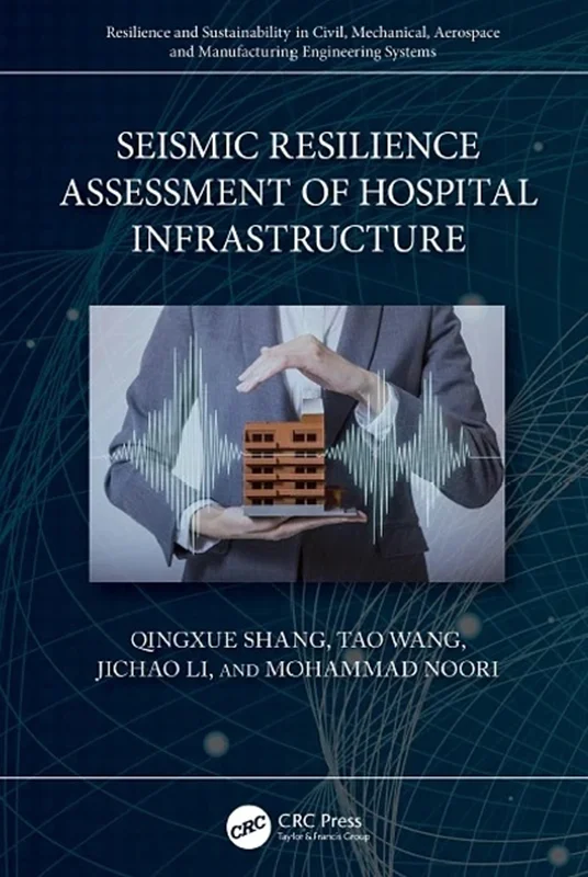 خرید و دانلود نسخه کامل کتاب
Seismic Resilience Assessment of Hospital Infrastructure (Resilience and Sustainability in Civil, Mechanical, Aerospace and Manufacturing Engineering Systems)_6a5df8d8b2f8b.webp خرید و دانلود نسخه کامل کتاب
Seismic Resilience Assessment of Hospital Infrastructure (Resilience and Sustainability in Civil, Mechanical, Aerospace and Manufacturing Engineering Systems) سورنا بوک - تصویر 1