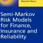 خرید و دانلود نسخه کامل کتاب Semi-Markov Risk Models for Finance, Insurance and Reliability