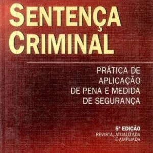 خرید و دانلود نسخه کامل کتاب Sentença Criminal prática de aplicação de pena e medida de segurança