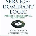 خرید و دانلود نسخه کامل کتاب Service-Dominant Logic: Premises, Perspectives, Possibilities