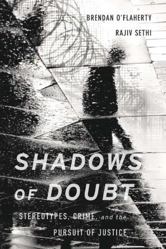 خرید و دانلود نسخه کامل کتاب Shadows of Doubt: Stereotypes, Crime, and the Pursuit of Justice_68f977fa252a7.jpeg خرید و دانلود نسخه کامل کتاب Shadows of Doubt: Stereotypes, Crime, and the Pursuit of Justice