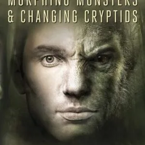 خرید و دانلود نسخه کامل کتاب Shapeshifters: Morphing Monsters & Changing Cryptids