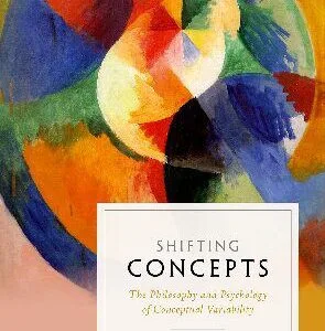 خرید و دانلود نسخه کامل کتاب Shifting Concepts: The Philosophy and Psychology of Conceptual Variability