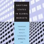 خرید و دانلود نسخه کامل کتاب Shifting States in Global Markets: Subnational Industrial Policy in Contemporary Brazil and Spain