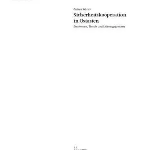 خرید و دانلود نسخه کامل کتاب Sicherheitskooperation in Ostasien Strukturen, Trends und Leistungsgrenzen