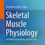 خرید و دانلود نسخه کامل کتاب 
Skeletal Muscle Physiology: An Update to Anatomy and Function سورنا بوک