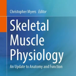 خرید و دانلود نسخه کامل کتاب 
Skeletal Muscle Physiology: An Update to Anatomy and Function سورنا بوک