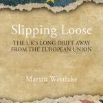 خرید و دانلود نسخه کامل کتاب Slipping Loose: The UK’s Long Drift Away From the European Union